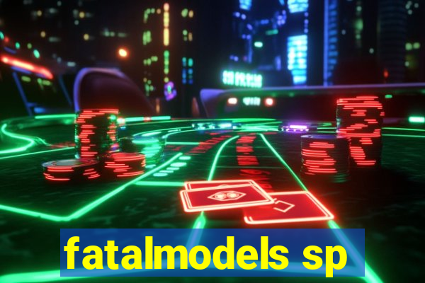 fatalmodels sp